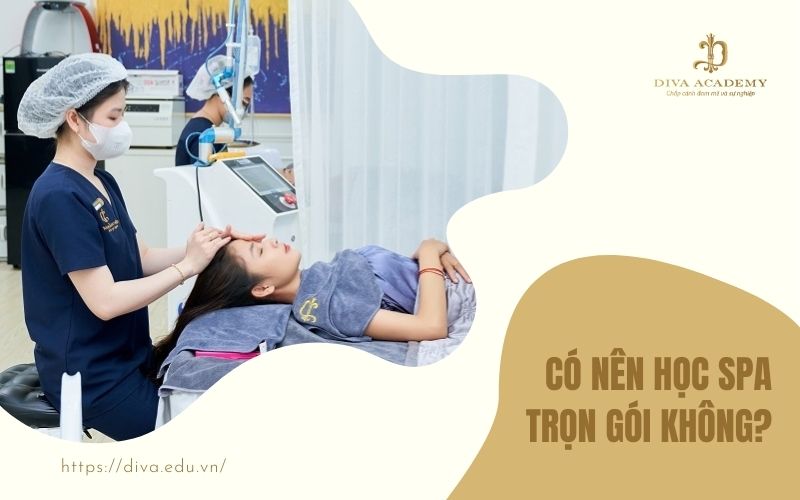 Tìm hiểu có nên học spa trọn gói không