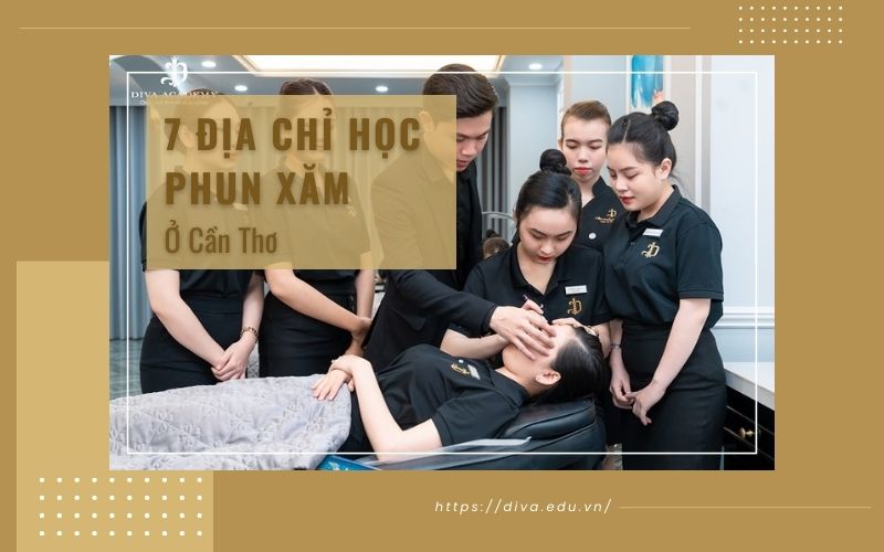 Gợi ý 7 địa chỉ học phun xăm ở Cần Thơ chất lượng nhất