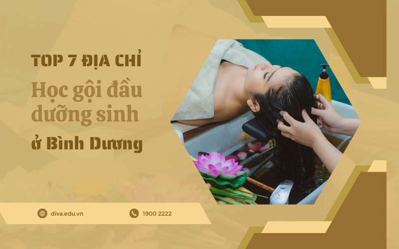 Tham khảo 7 địa chỉ học gội đầu dưỡng sinh ở Bình Dương tốt nhất