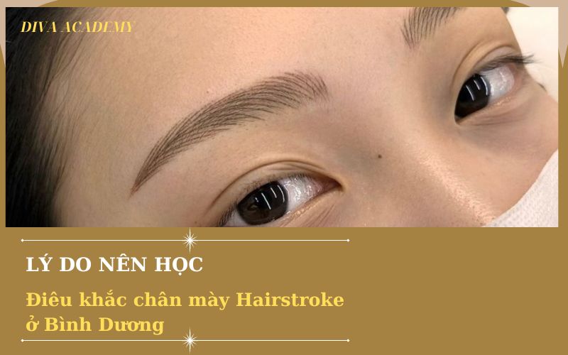 Lý do nên học điêu khắc chân mày Hairstroke ở Bình Dương