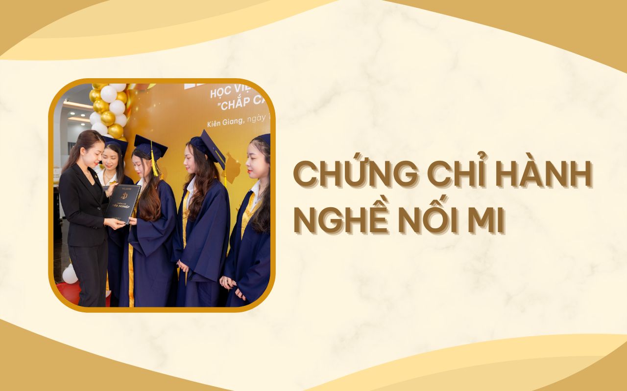 Làm thế nào để đạt được chứng chỉ hành nghề nối mi nhanh?