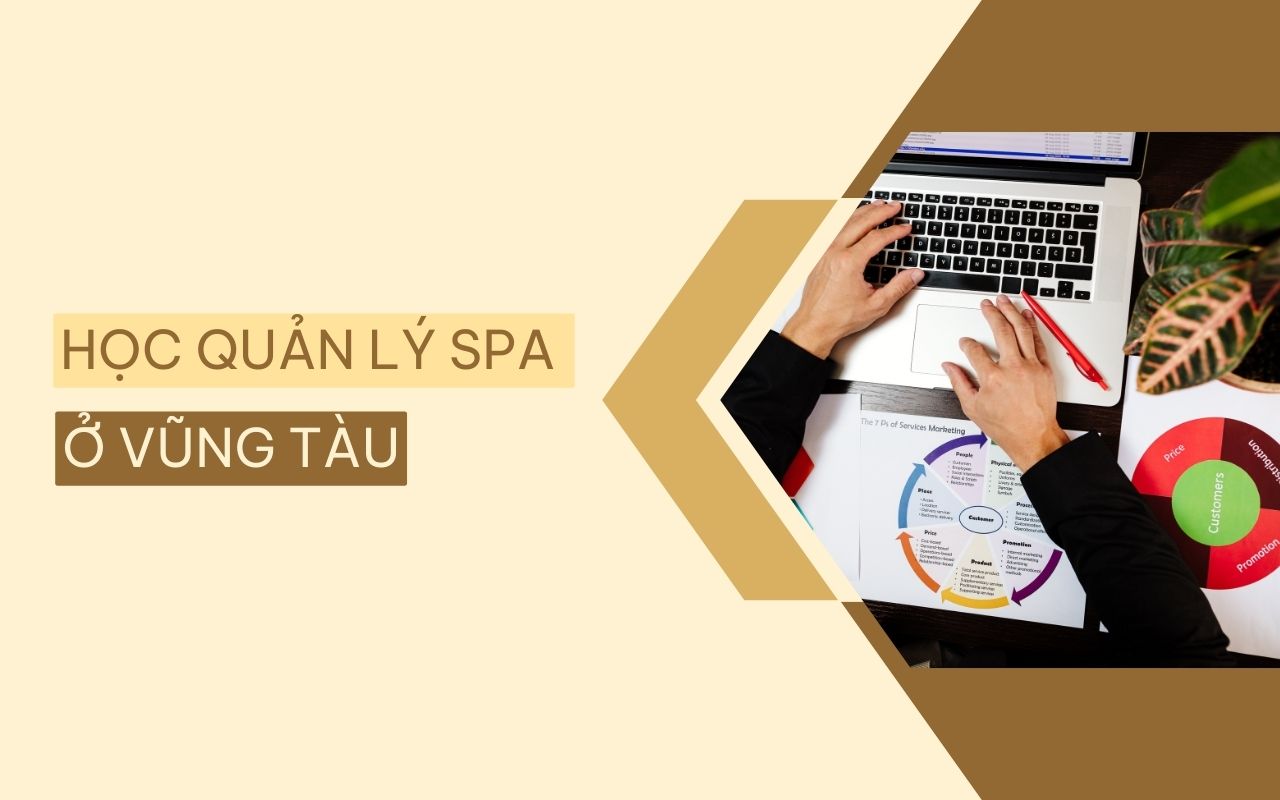 Cơ hội và thách thức khi học quản lý spa ở Vũng Tàu