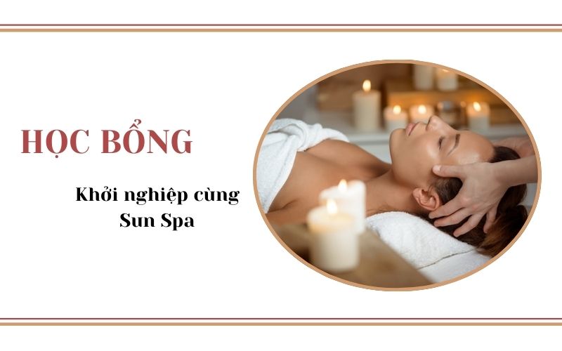 Sun Spa phát hành một số học bổng giúp học viên giảm gánh nặng tài chính 