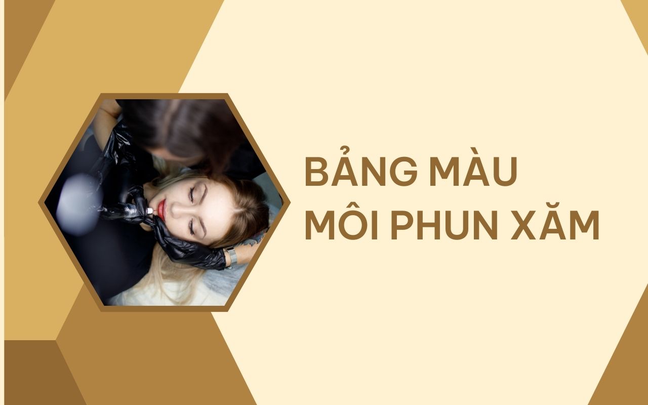 Bảng màu môi phun xăm HOT nhất 2024 và bí quyết chọn màu phun đẹp