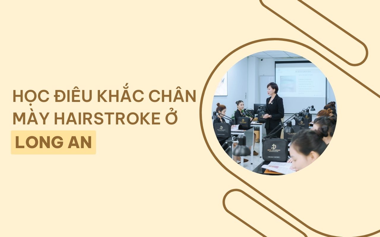 Cẩm nang học điêu khắc chân mày Hairstroke ở Long An mà bạn cần biết