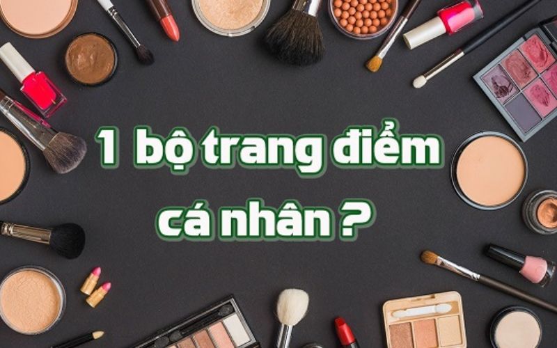 Bạn cần chuẩn bị một bộ đồ nghề trang điểm cá nhân cơ bản khi học nghề 