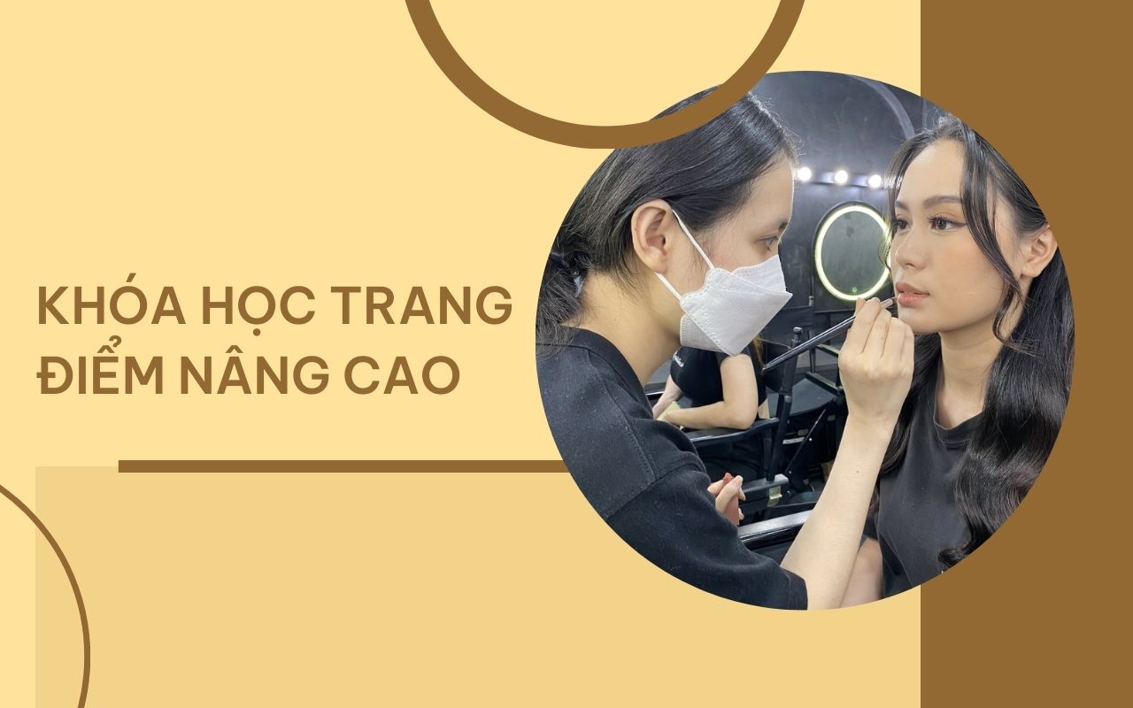 Nâng tầm tay nghề với khóa học trang điểm nâng cao