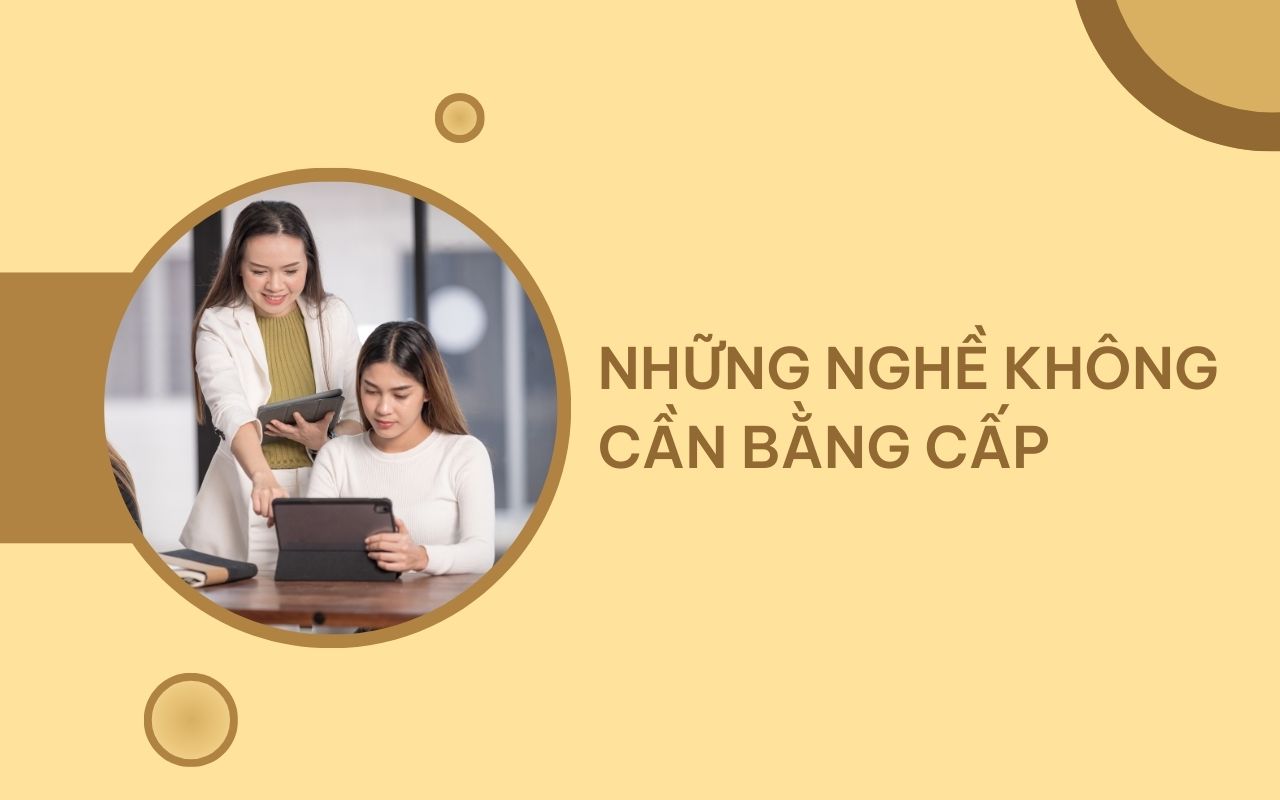 Bất ngờ với những nghề không cần bằng cấp mà vẫn thành công