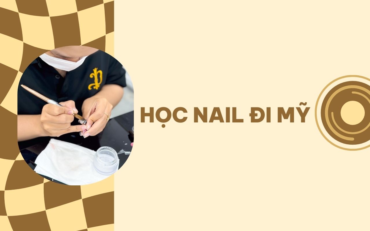 Học nail đi Mỹ - Con đường định cư tiềm năng 2024