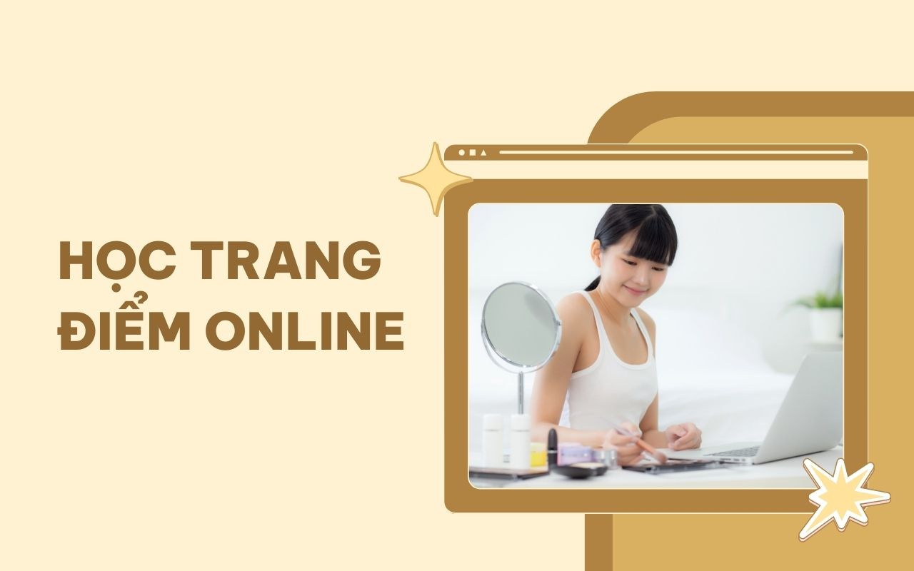 Có nên tự học trang điểm online không? Học ở đâu uy tín?